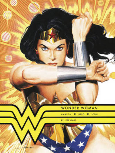 Cover for Jeff Oaks · Wonder Woman: Amazon. Hero. Icon. (Hardcover Book) (2010)