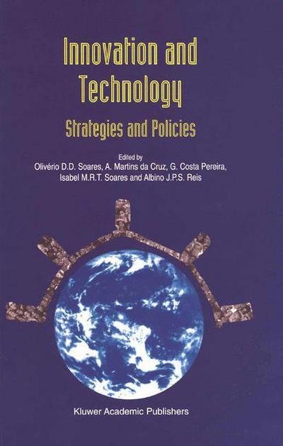 Cover for Soares, Oliverio, D.d · Innovation and Technology - Strategies and Policies (Hardcover Book) [1997 edition] (1997)