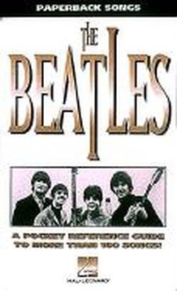 Beatles Paperback Songs Pb Bk - The Beatles - Kirjat - OMNIBUS PRESS - 9780793545353 - torstai 1. kesäkuuta 1995