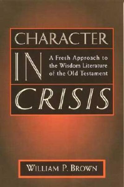 Cover for William P. Brown · Character in crisis (Book) (1996)