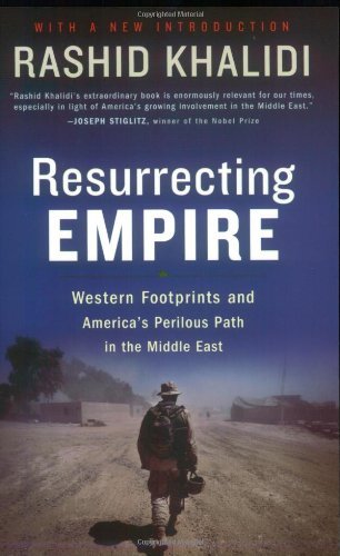Cover for Rashid Khalidi · Resurrecting Empire: Western Footprints and America's Perilous Path in the Middle East (Taschenbuch) [Reprint edition] (2005)