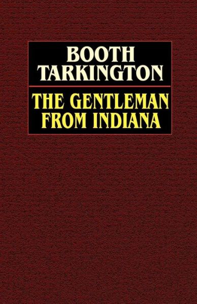 Cover for Booth Tarkington · The Gentleman from Indiana (Paperback Book) (2025)