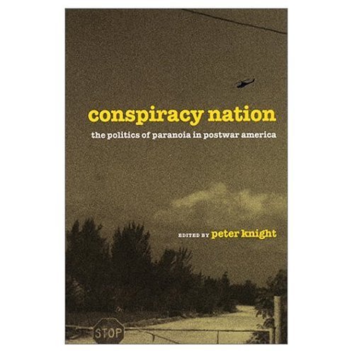 Cover for Peter Knight · Conspiracy Nation: The Politics of Paranoia in Postwar America (Hardcover Book) (2002)