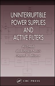 Cover for Emadi, Ali (McMaster University, Hamilton, Ontario, Canada) · Uninterruptible Power Supplies and Active Filters - Power Electronics and Applications Series (Hardcover Book) (2004)