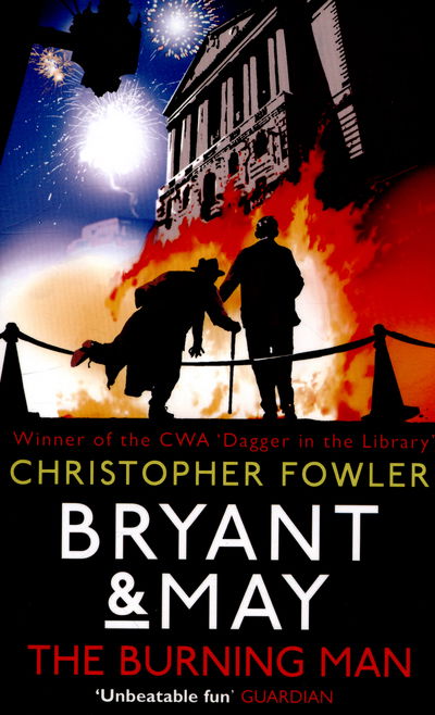 Cover for Christopher Fowler · Bryant &amp; May - The Burning Man: (Bryant &amp; May 12) - Bryant &amp; May (Paperback Book) (2016)