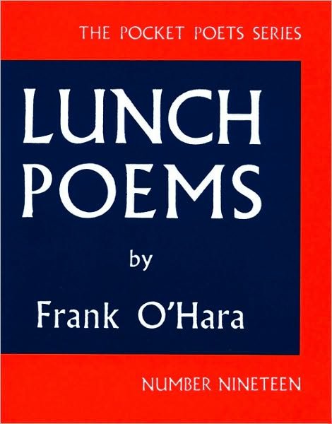 Cover for Frank O'Hara · Lunch Poems - City Lights Pocket Poets Series (Pocketbok) (2001)
