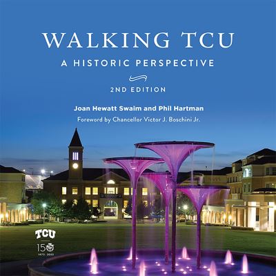 Cover for Joan Hewatt Swaim · Walking TCU: A Historic Perspective (Hardcover Book) [2 Revised edition] (2023)