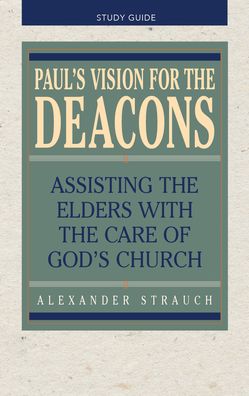 Cover for Alexander Strauch · Paul's Vision for the Deacons (Paperback Book) (2017)