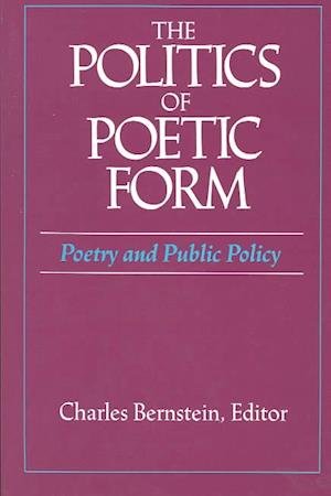 Cover for Charles Bernstein · The Politics of Poetic Form (Paperback Book) (1986)