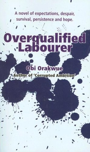 Cover for Obi Orakwue · Overqualified Labourer (Paperback Bog) (2007)