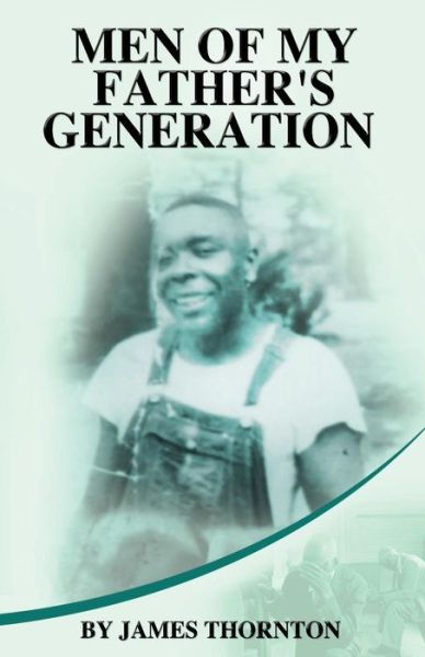 Cover for James Thornton · Men of My Father's Generation (Paperback Book) (2014)