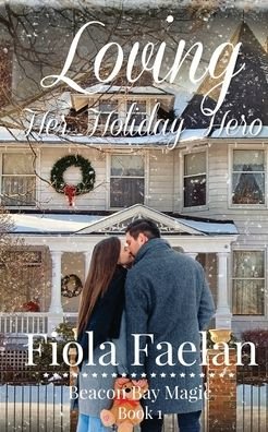 Cover for Fiola Faelan · Loving Her Holiday Hero (Paperback Book) (2022)