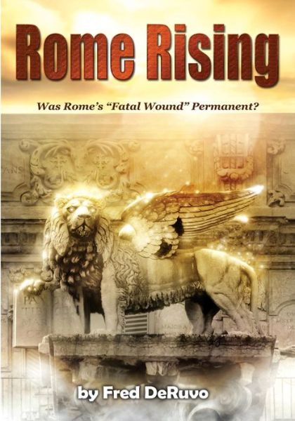 Rome Rising - Fred Deruvo - Książki - Study-Grow-Know - 9780988183353 - 29 maja 2014