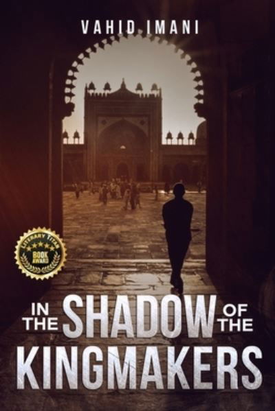 Cover for Vahid Imani · In the Shadow of the Kingmakers (Paperback Bog) (2019)