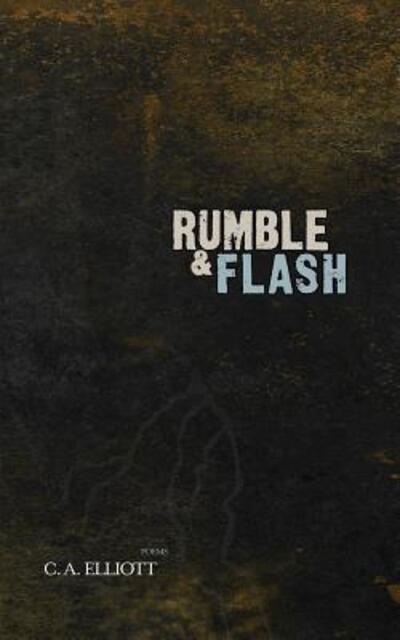 Cover for Chad Allen Elliott · Rumble and Flash (Paperback Book) (2018)