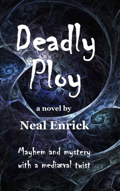 Cover for Neal Enrick · Deadly Ploy (Hardcover Book) (2018)