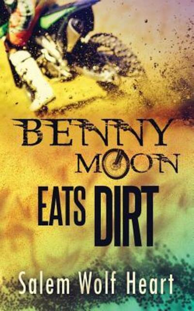 Cover for Salem Wolf Heart · Benny Moon Eats Dirt (Paperback Book) (2018)