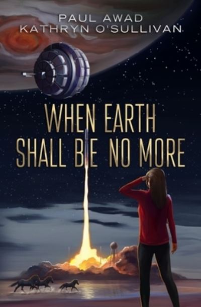 Cover for Paul Awad · When Earth Shall Be No More (Hardcover Book) (2022)