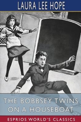 Cover for Laura Lee Hope · The Bobbsey Twins on a Houseboat (Esprios Classics) (Paperback Book) (2024)
