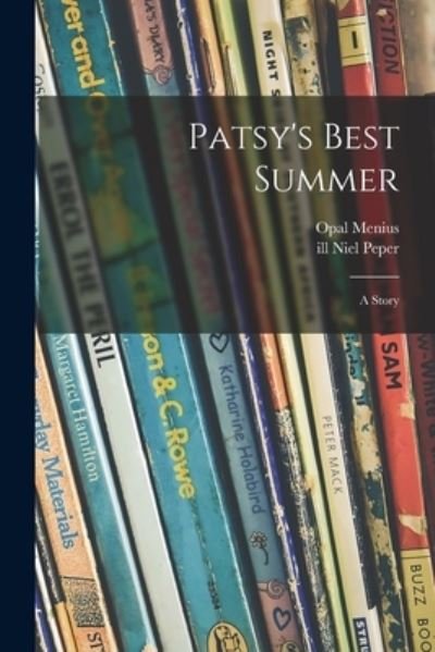 Cover for Opal Menius · Patsy's Best Summer (Paperback Bog) (2021)