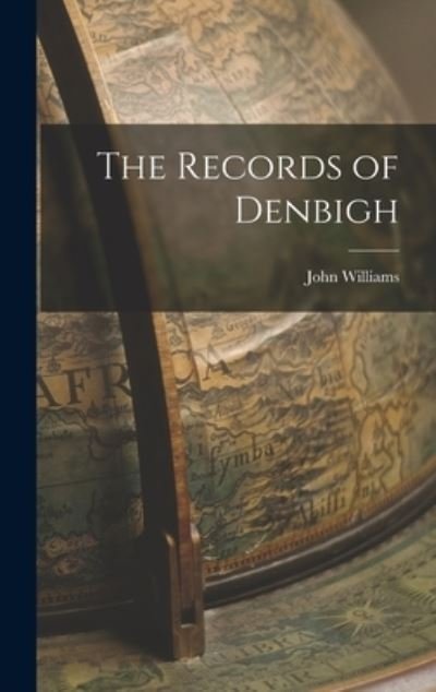 Cover for John Williams · Records of Denbigh (Book) (2022)