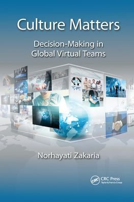 Culture Matters: Decision-Making in Global Virtual Teams - Norhayati Zakaria - Bøger - Taylor & Francis Ltd - 9781032179353 - 30. september 2021