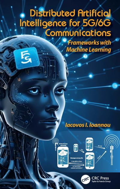 Cover for Iacovos Ioannou · Distributed Artificial Intelligence for 5G/6G Communications: Frameworks with Machine Learning (Hardcover Book) (2024)