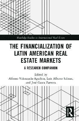 Cover for The Financialization of Latin American Real Estate Markets: A Research Companion - Routledge Studies in International Real Estate (Hardcover Book) (2025)