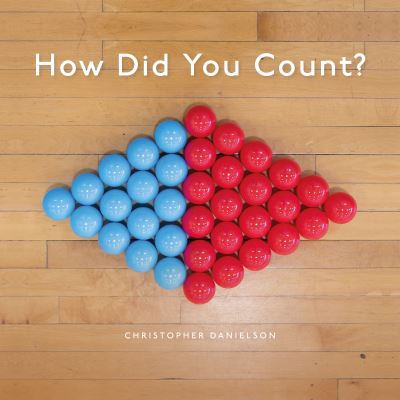 How Did You Count?: Picture Book - Christopher Danielson - Books - Taylor & Francis Ltd - 9781032898353 - March 31, 2025