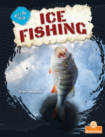 Cover for Kerri Mazzarella · Ice Fishing (Paperback Book) (2022)