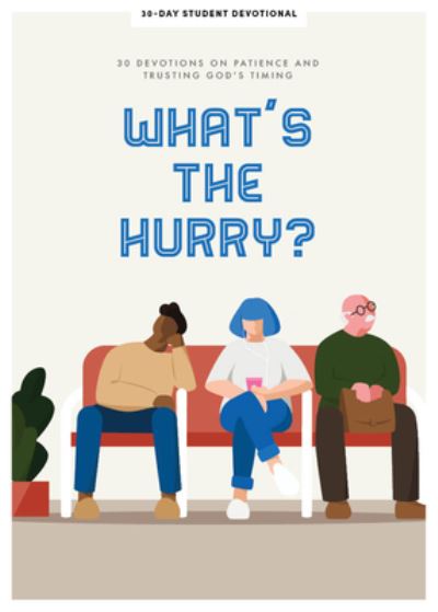 Cover for Lifeway Students · What's the Hurry? - Teen Devotional (Paperback Book) (2021)