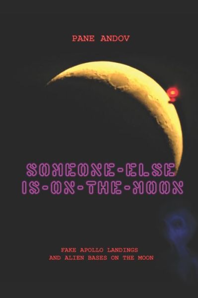 Someone Else Is on the Moon - Pane Andov - Books - Independently Published - 9781088408353 - May 17, 2019