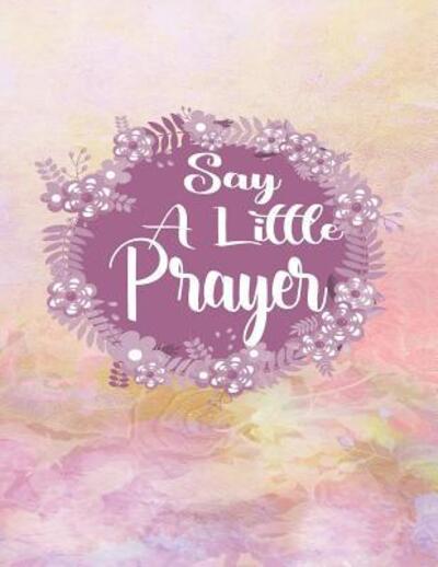 Cover for Creations · Say A Little Prayer (Paperback Bog) (2019)