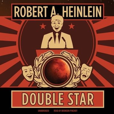 Double Star - Robert A. Heinlein - Musikk - Blackstone Publishing - 9781094179353 - 13. oktober 2020