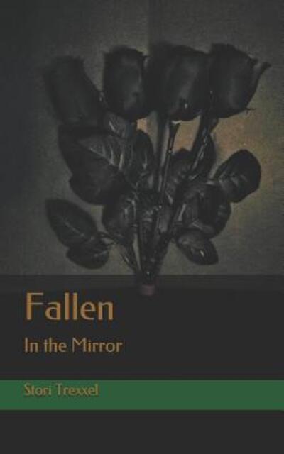 Cover for Stori Trexxel · Fallen In the Mirror (Pocketbok) (2019)