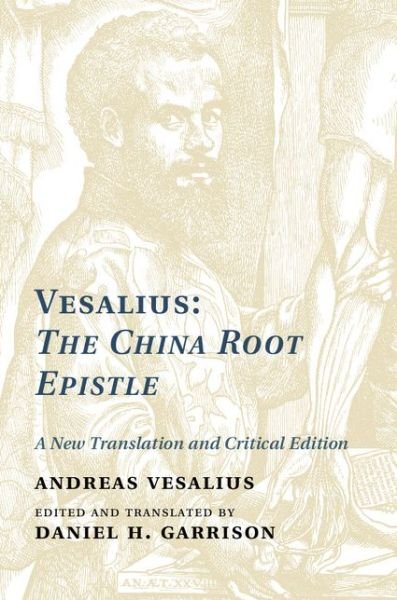 Cover for Andreas Vesalius · Vesalius: The China Root Epistle: A New Translation and Critical Edition (Hardcover Book) (2015)