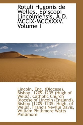 Cover for 1209-1235 (Hug Eng. (Diocese). Bishop · Rotuli Hugonis De Welles, Episcopi Lincolniensis, A.d. Mccix-mccxxxv. Volume II (Inbunden Bok) (2009)