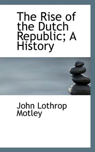 Cover for Motley · The Rise of the Dutch Republic; A History (Paperback Book) (2009)