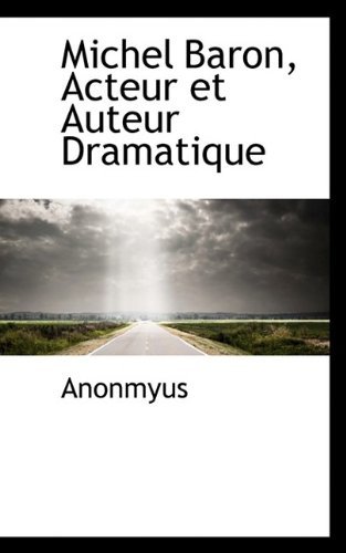 Cover for Anonmyus · Michel Baron, Acteur Et Auteur Dramatique (Paperback Book) (2009)