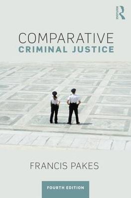 Cover for Pakes, Francis (University of Portsmouth, UK) · Comparative Criminal Justice (Taschenbuch) (2019)