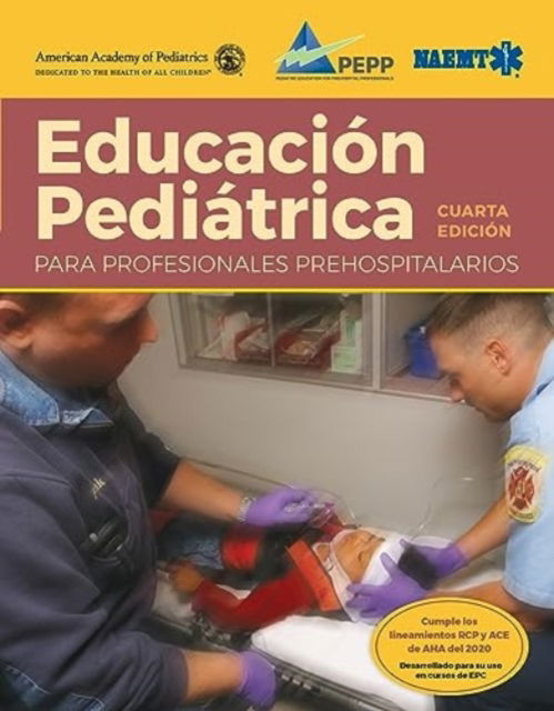 Cover for National Association of Emergency Medical Technicians (NAEMT) · Spanish EPC: Atencion Pediatrica de Emergencias (impreso) con Manual del curso (eBook) (Paperback Book) (2022)