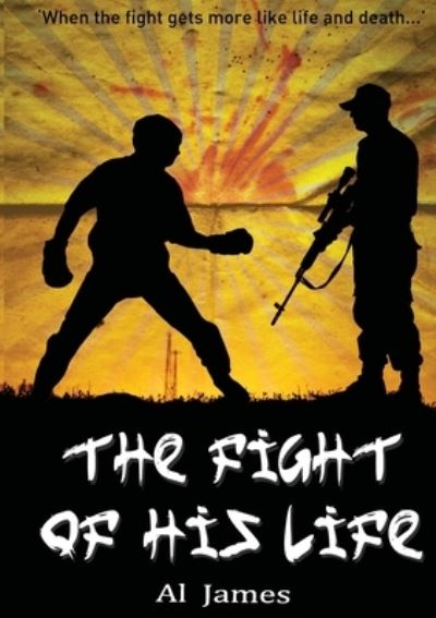 Cover for Al James · The Fight of His Life (Book) (2013)