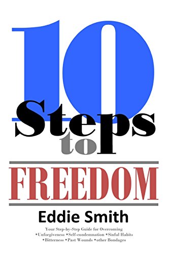 Cover for Eddie Smith · 10 Steps to Freedom: Are You Saved, but Not Free? (Hardcover Book) (2014)