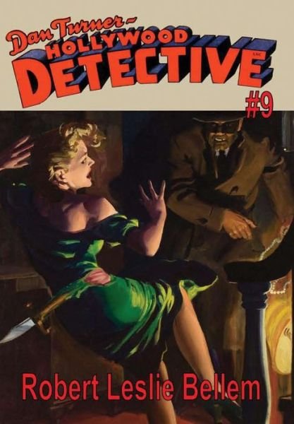 Cover for Robert Leslie Bellem · Dan Turner Hollywood Detective #9 (Gebundenes Buch) (2016)