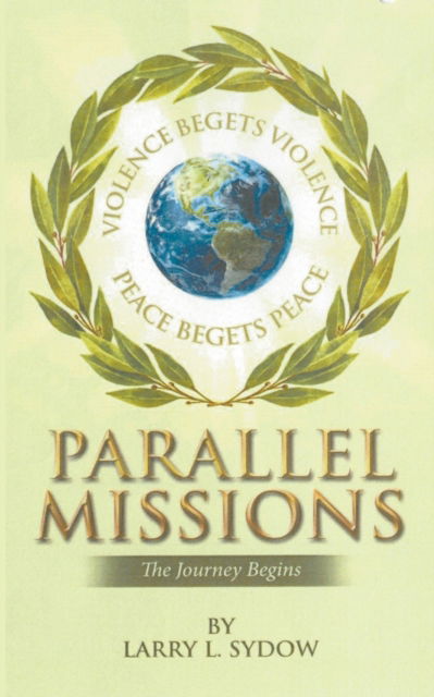 Cover for Larry L. Sydow · Parallel Missions-The Journey Begins (Book) (2021)