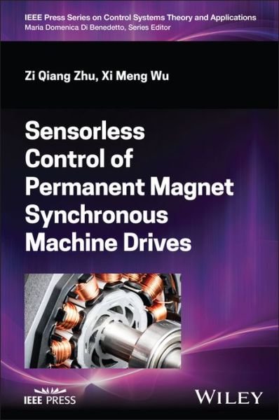 Cover for Zhu, Zi Qiang (University of Sheffield, UK) · Sensorless Control of Permanent Magnet Synchronous Machine Drives - IEEE Press Series on Control Systems Theory and Applications (Hardcover bog) (2023)