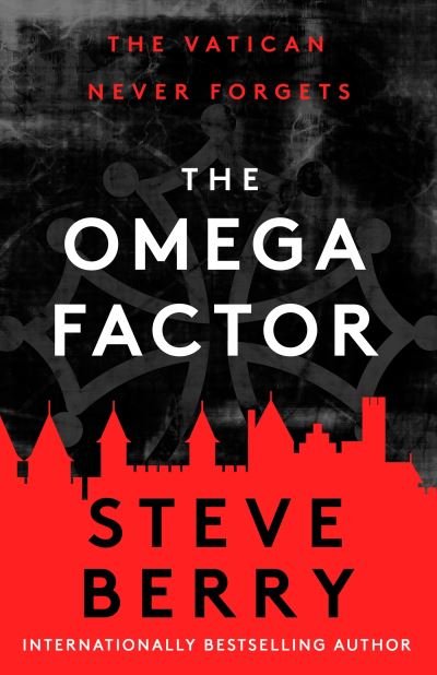 The Omega Factor: The New York Times bestselling action and adventure thriller that will have you on the  edge of your seat - Steve Berry - Books - Hodder & Stoughton - 9781399706353 - January 31, 2023