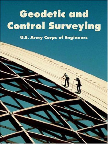 Geodetic and Control Surveying - U S Army Corps of Engineers - Kirjat - University Press of the Pacific - 9781410218353 - lauantai 6. marraskuuta 2004