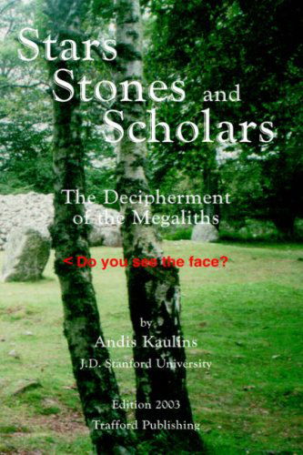 Cover for Andis Kaulins · Stars, Stones and Scholars: the Decipherment of the Megaliths As an Ancient Survey of the Earth by Astronomy (Hardcover Book) (2008)