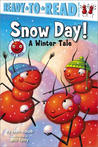 Cover for Joan Holub · Snow Day!: a Winter Tale (Ant Hill) (Paperback Book) (2008)